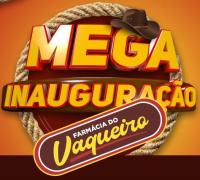 Mega inauguração de mais uma unidade da Farmácia do Vaqueiro